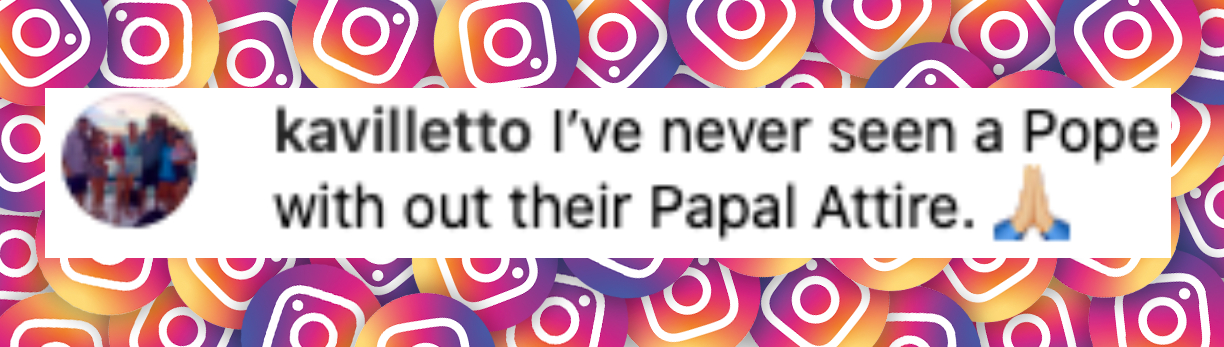 Comentario de un internauta sobre la reciente aparición del Papa Francisco en la Basílica de San Pedro, publicado el 11 de abril de 2025: "Nunca vi un Papa sin su vestimenta papal". | Fuente: Instagram/cruxstationalis