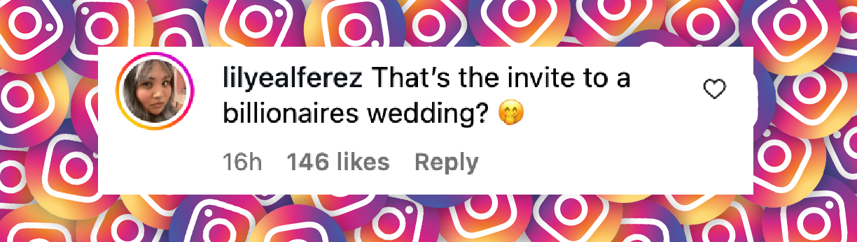 Comentario de un internauta, fechado el 24 de junio de 2025: "¿Esa es la invitación a una boda de millonarios? 🤭" | Fuente: Instagram/tmz_tv